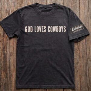 God Loves Cowboys T-Shirt